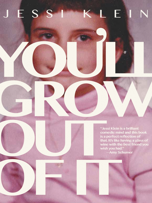 Title details for You'll Grow Out of It by Jessi Klein - Wait list